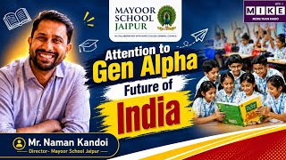 Attention Gen Alpha: India’s Future Starts With You | Future of India Podcast