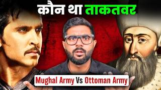 अगर मुग़ल और Ottoman की लड़ाई हो जाती तो...? | History's Biggest Battle